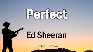 Ed Sheeran  Perfect Karaoke Version [upl. by Ydnil]