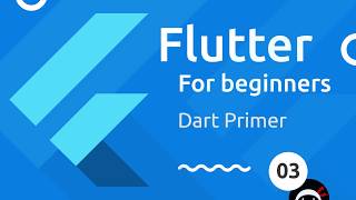 Flutter Tutorial for Beginners 3  Dart Primer [upl. by Imit]