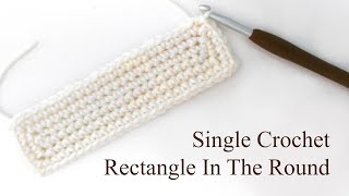 How To Crochet A Rectangle In The Round  Join At The Corner  Crochet Basics  Single Crochet [upl. by Meave649]