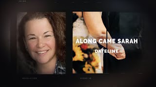 Dateline Episode Trailer Along Came Sarah  Dateline NBC [upl. by Kaasi]