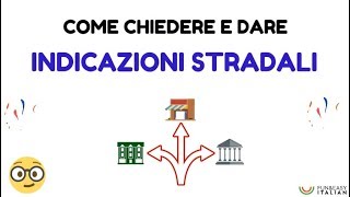 COME CHIEDERE E DARE INDICAZIONI STRADALI [upl. by Nave]