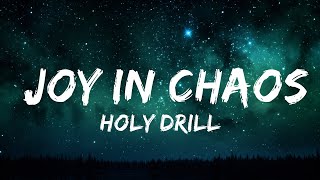 Play List  Holy Drill  Joy In Chaos Lyrics  Music Universe [upl. by Inaniel]