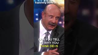 Explaining DEI to Dr Phil [upl. by Adnawat664]