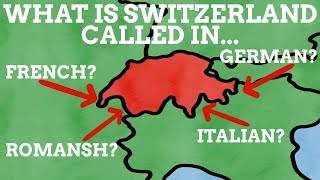 What Is Switzerland Called In Its Four Languages [upl. by Aleece]