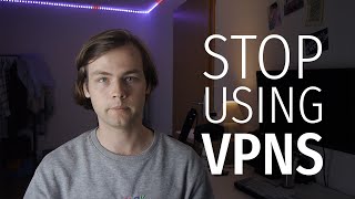 Stop using VPNs for privacy [upl. by Simmonds693]