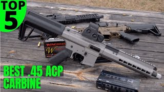 Top 5 Best 45 ACP Carbine Buying Guide amp Reviews  2021 [upl. by Eldnik]