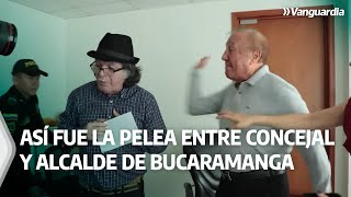 Así fue la pelea entre concejal y Alcalde de Bucaramanga  Vanguardia [upl. by Nolitta]