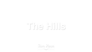 1 HOUR The Hills  The Weeknd [upl. by Delsman]