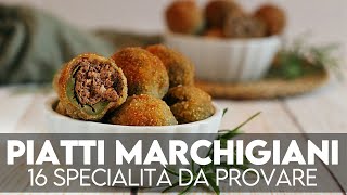 Piatti tipici marchigiani 16 specialità delle Marche da provare [upl. by Onimixam]