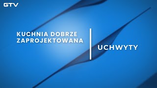 Darek Stolarz – kuchnia dobrze zaprojektowana – uchwyty [upl. by Venditti]