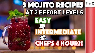 3 Mojito Recipes at 3 Effort Levels  Easy vs Intermediate vs Chef’s 4 Hour  Sorted Food [upl. by Anelrats]