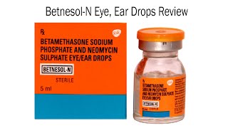 BetnesolN Eye Ear Drops Review  benefits of BetnesolN Drops  Tuber Review [upl. by Cave311]