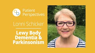 Living With Lewy Body Dementia and Parkinsonism  Patient Perspectives  Being Patient Alzheimers [upl. by Melgar]