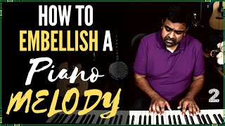 How to EMBELLISH and IMPROVE a Piano Melody 🎶🎹 2️⃣ [upl. by Gardol]