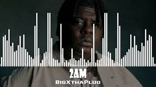 BigXthaPlug  2AM [upl. by Ettezel]