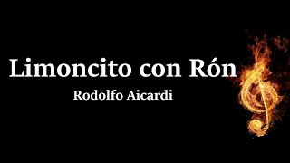 Limoncito Con Ron Rodolfo Aicardi Letra HQ [upl. by Salomo953]