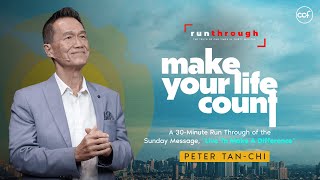 Make Your Life Count  Peter TanChi  Run Through [upl. by Parks]