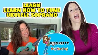 Learn How to Tune Ukulele Soprano with Patty Shukla  Tune Ukulele [upl. by Eicnarf]