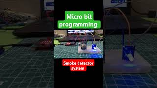 micro bit smoke detector system microbitsarduinoscienceengineering [upl. by Jackson]