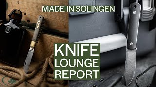 Made in Solingen  Knife Lounge Report [upl. by Anertac]