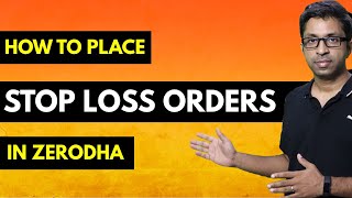 How to Place Stop Loss Orders in Zerodha [upl. by Fording]