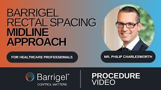 Barrigel Rectal Spacer Procedure  Mr Charlesworth Urologist prostatecancer [upl. by Siravat]