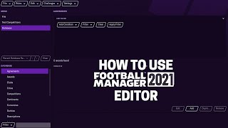 How to use the FM21 Editor  Tutorial  Football Manager 2021 [upl. by Berthoud]