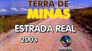 Terra de Minas  Estrada Real  2003 [upl. by Bernstein215]