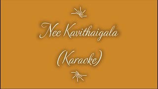 Nee Kavithaigala Song Karaoke  Maragadha Naanayam [upl. by Kenwee]