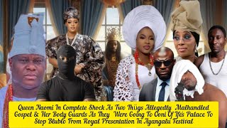 Queen Naomi🧐 As Two Thügs Allegedly Malhandled Gospel Over Ooni Of Ife [upl. by Gauntlett]