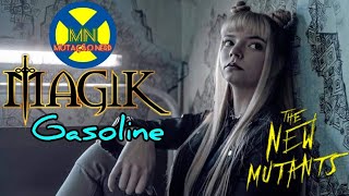 Magik  Gasoline Marvels The New Mutants Illyana Rasputin [upl. by Izogn]