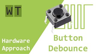 How to debounce a button Hardware approach [upl. by Schoenburg]