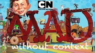 MAD 2010 Cartoon Network out of context [upl. by Ekeiram]