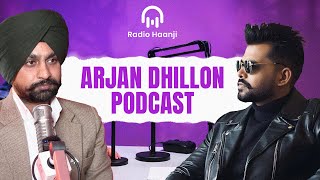 ਕਿਉਂ ਭੱਜਦੇ ਨੇ ਇੰਟਰਵਿਊ ਦੇਣ ਤੋਂ Arjan Dhillon  First Ever Interview  Radio Haanji [upl. by Barnie]