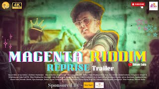 MAGENTA RIDDIM REPRISE  Official Trailer  Soham Tabla  4k music video DJ SNAKE  djsnake [upl. by Wilinski]