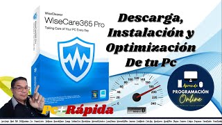 Optimiza y Acelera tu PC con Wise Care 365  Guía en Español [upl. by Kev]