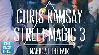 CHRIS RAMSAY  STREET MAGIC At the Fair [upl. by Archibold]