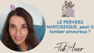 Le pervers narcissique peutil un jour tomber amoureux [upl. by Mahan]