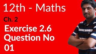 2nd Year Mathematics Ch 2 Lec 1 Exercise 26 Question no 1 Inter Part 2 [upl. by Riatsala]