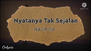 Nashwa  Nyatanya Tak Sejalan  Lirik Lagu [upl. by Airak]