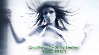 ZoneMusic  Cry Of The Banshee Sound Effect [upl. by Schroder311]