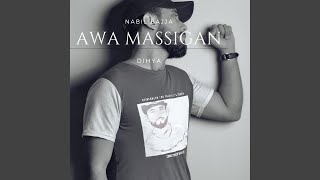 AWA MASSIGAN [upl. by Nerty]