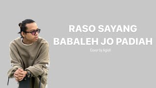 RASO SAYANG BABALEH JO PADIAH  COVER BY AGIEL [upl. by Danete278]