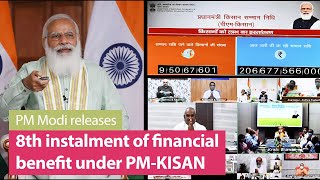 PM Modi releases 8th instalment of financial benefit under PMKISAN  PMO [upl. by Lyris]