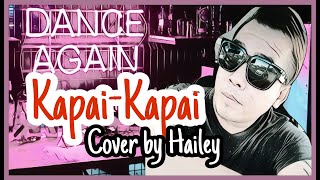 Kapai Kapai Dangdut Version Cover By Hailey [upl. by Annavahs116]