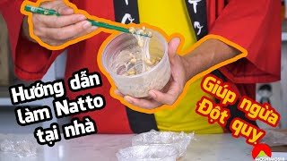 LÀM NATTO NHẬT “DỄ ỢT” NHƯ LÀM YAOURT [upl. by Iroak947]