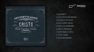 Muéstrame A Cristo  Conquistando Fronteras Álbum Completo [upl. by Mellman685]