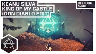 Keanu Silva  King Of My Castle Don Diablo Edit Official Audio [upl. by Sikram]