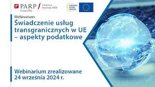 Świadczenie usług transgranicznych w UE – aspekty podatkowe [upl. by Danit227]