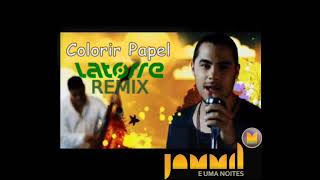 Jammil  Colorir Papel Latorre remix [upl. by Shelah]